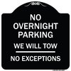 Signmission No Overnight Parking We Will Tow No Exceptions Heavy-Gauge Alum Sign, 18" L, 18" H, BW-1818-23826 A-DES-BW-1818-23826